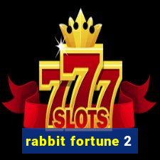 rabbit fortune 2
